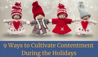 9 Ways to Cultivate Contentment During the Holidays